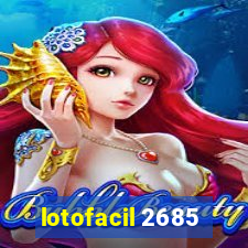 lotofacil 2685