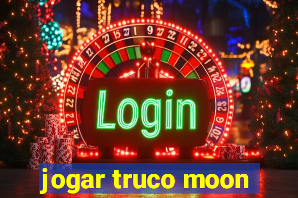 jogar truco moon