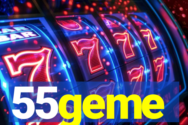 55geme