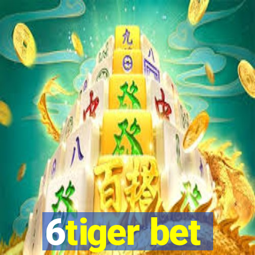 6tiger bet