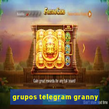 grupos telegram granny