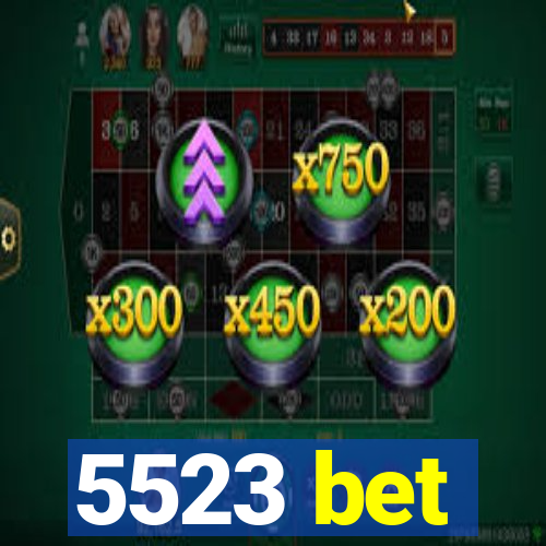 5523 bet