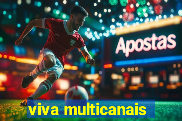 viva multicanais