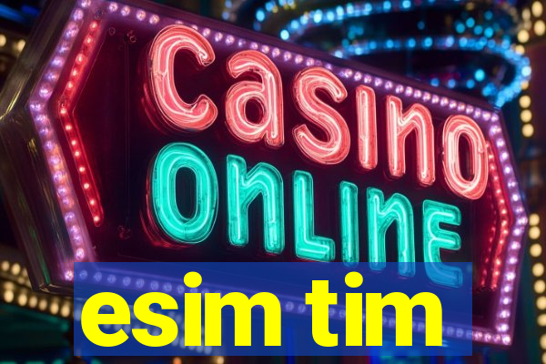 esim tim