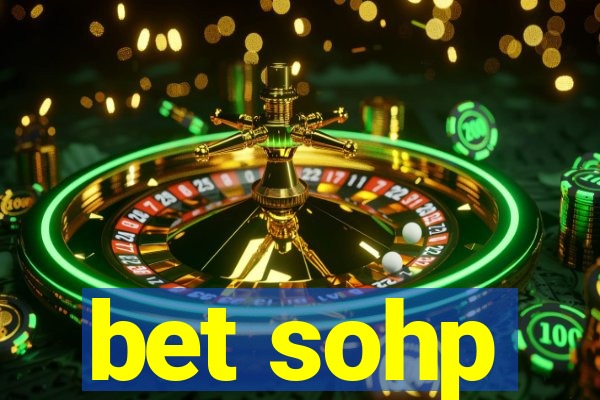 bet sohp