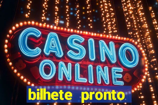 bilhete pronto futebol hoje