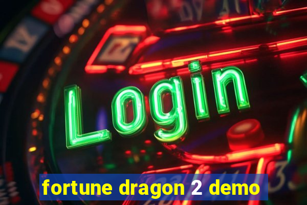 fortune dragon 2 demo