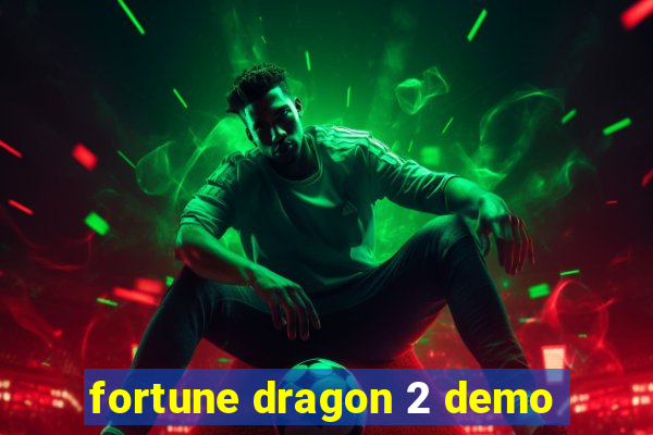 fortune dragon 2 demo