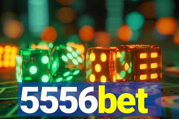5556bet