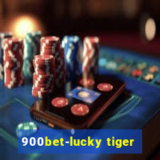 900bet-lucky tiger