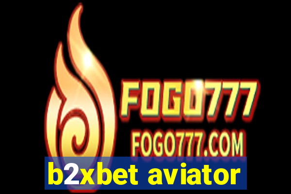 b2xbet aviator