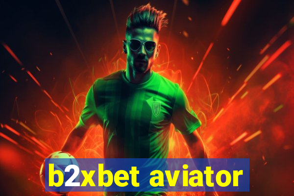 b2xbet aviator