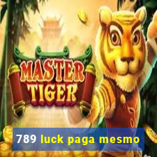 789 luck paga mesmo