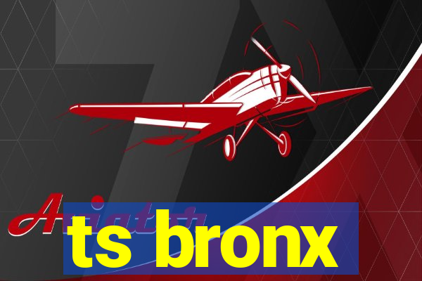 ts bronx