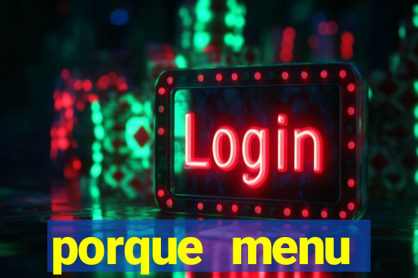 porque menu selvagem acabou