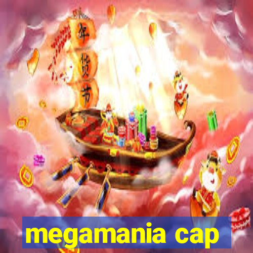 megamania cap