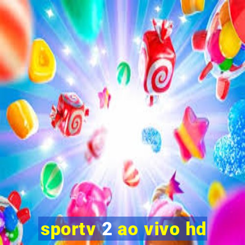 sportv 2 ao vivo hd