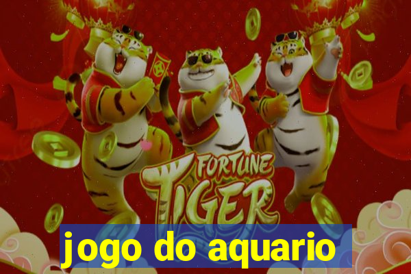 jogo do aquario