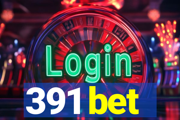 391 bet
