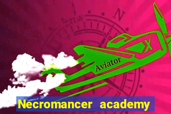 Necromancer academy and the genius summoner 63