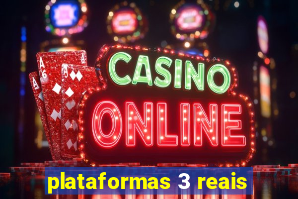 plataformas 3 reais