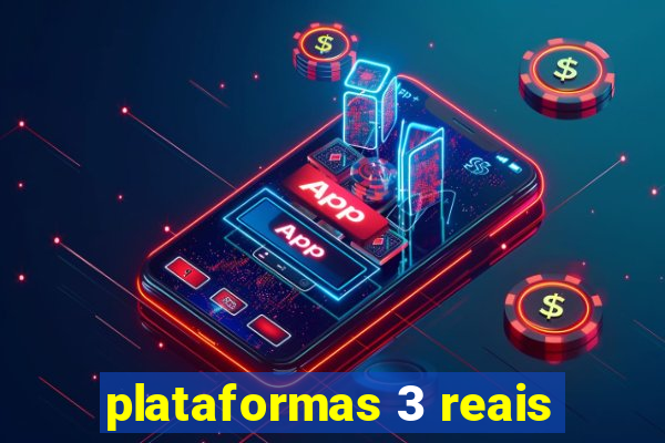 plataformas 3 reais