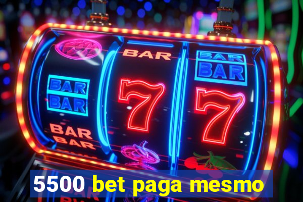 5500 bet paga mesmo