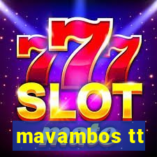 mavambos tt