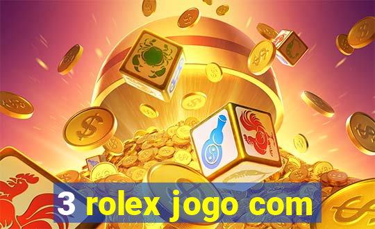3 rolex jogo com