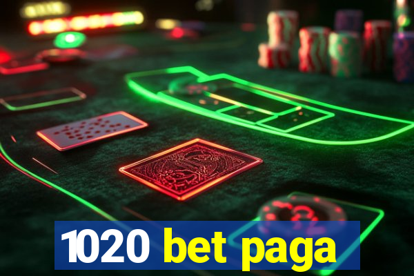 1020 bet paga