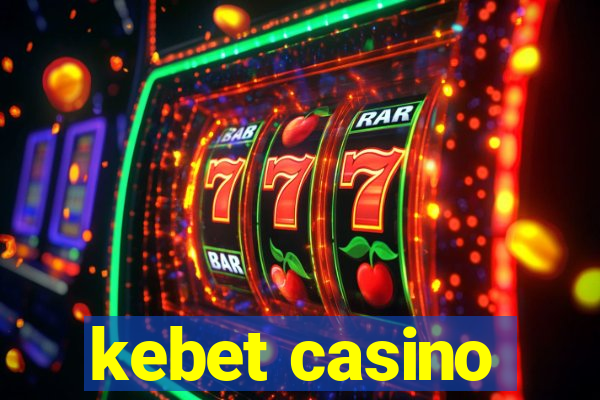 kebet casino