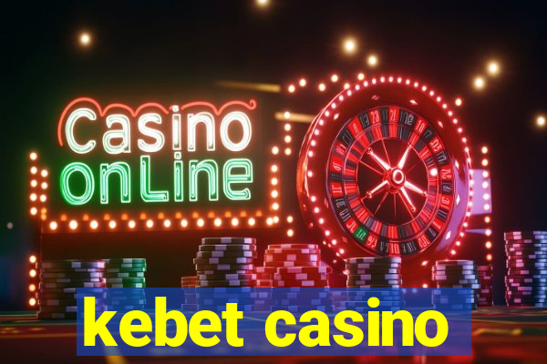 kebet casino