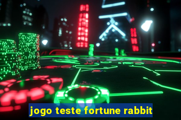 jogo teste fortune rabbit