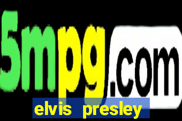 elvis presley altura e peso