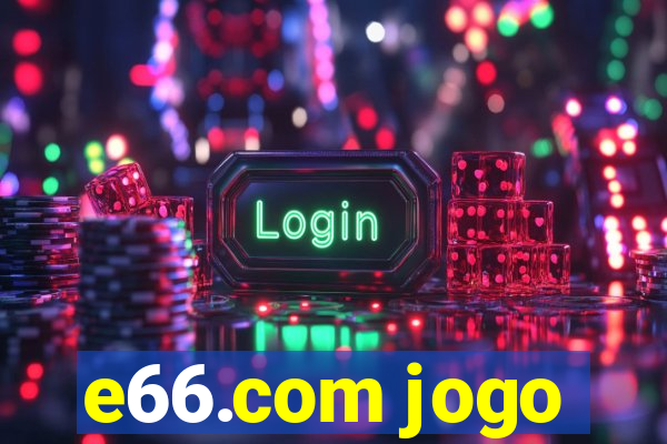 e66.com jogo