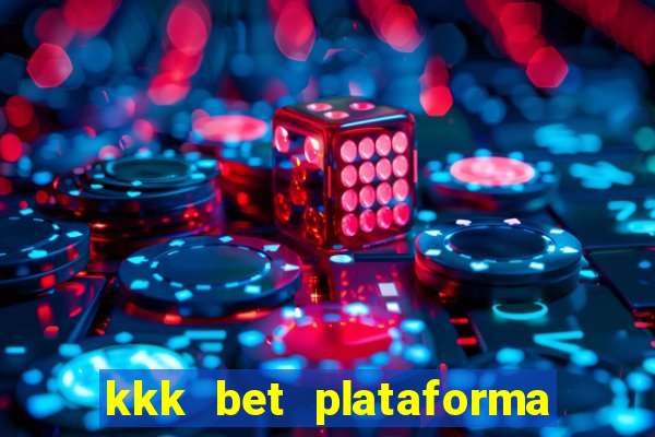 kkk bet plataforma de jogos