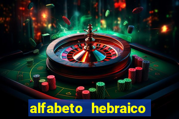 alfabeto hebraico de a a z