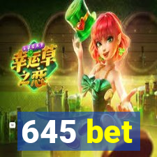 645 bet