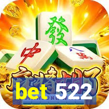 bet 522