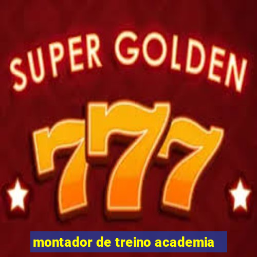 montador de treino academia