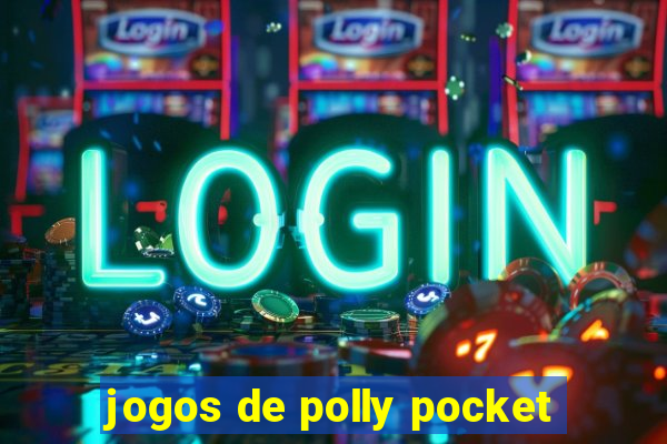 jogos de polly pocket