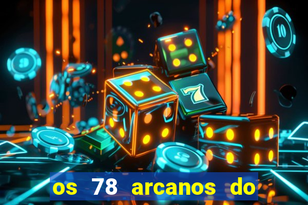 os 78 arcanos do tarot e seus significados pdf