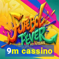 9m cassino