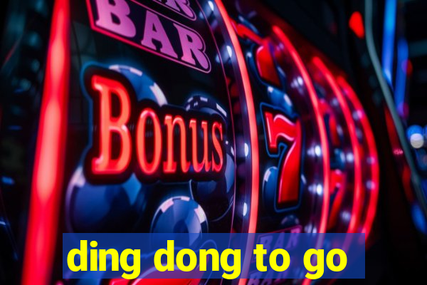 ding dong to go