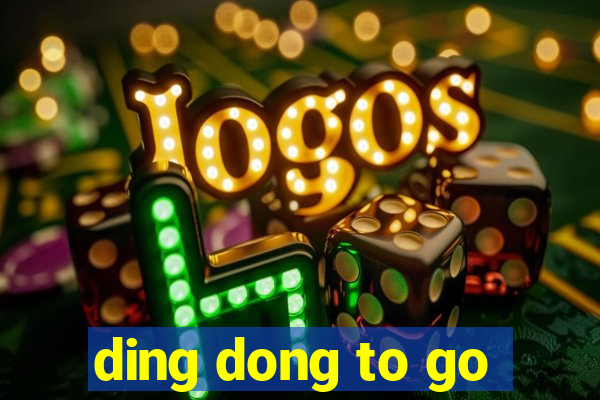 ding dong to go