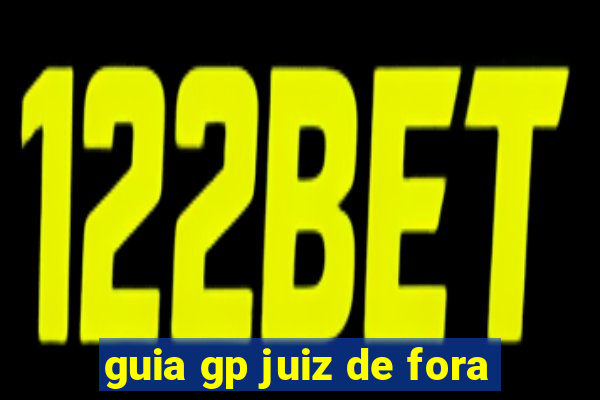 guia gp juiz de fora