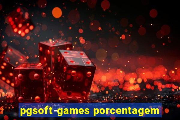 pgsoft-games porcentagem