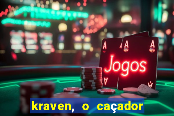 kraven, o caçador filme completo dublado