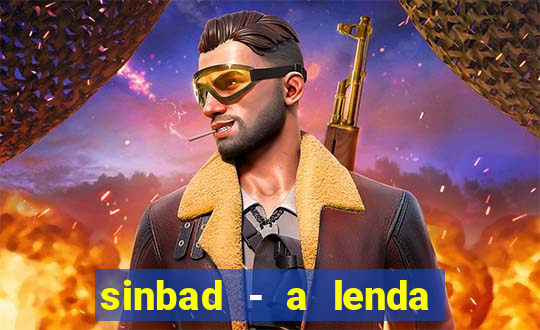 sinbad - a lenda dos sete mares superflix