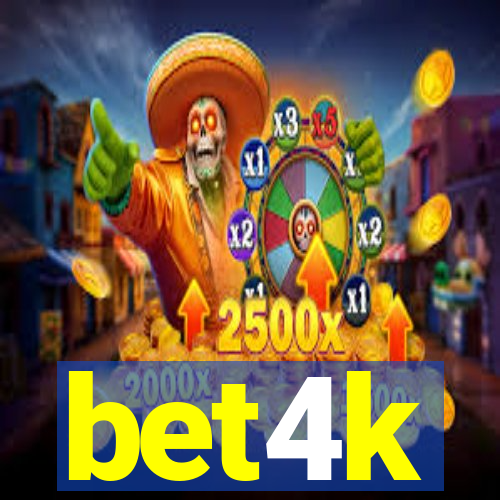 bet4k